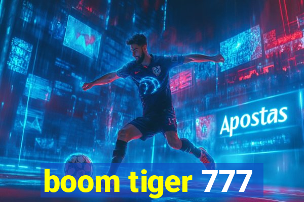 boom tiger 777